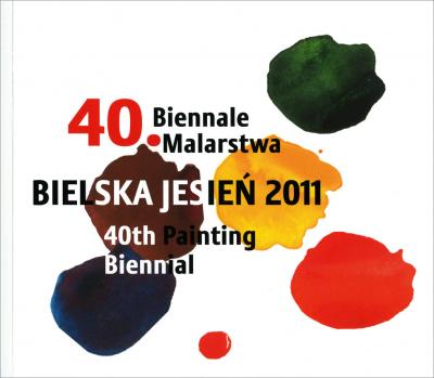 40. Biennale Malarstwa „Bielska Jesień 2011”_okładka katalogu