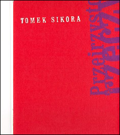 Tomek Sikora, Przejrzystość rzeczy 