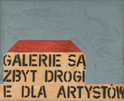 Paweł Susid, Galerie są zbyt drogie dla artystów, 2006, akryl, płótno, 26,5 x 32,5 cm