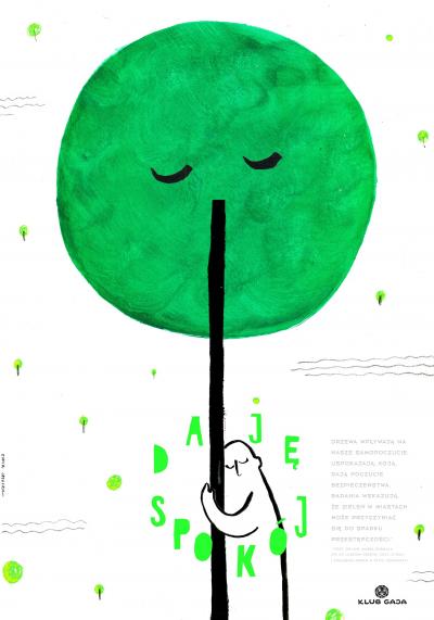 Zofia Lasocka, Daję spokój, Drzewo - przyjaciel, 2017, plakat
