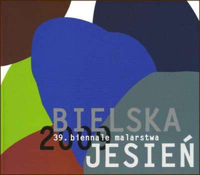 39. Biennale Malarstwa BIELSKA JESIEŃ 2009